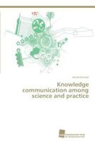 Knowledge Communication Among Science and Practice 3838138473 Book Cover