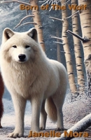 Born of The Wolf (The Wolf Pack Chronicles) B0F3XPSXJX Book Cover