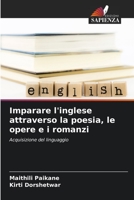 Imparare l'inglese attraverso la poesia, le opere e i romanzi 6205382288 Book Cover