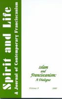 Islam & Franciscanism: A Dialogue (Spirit and Life Series Volume 9) 1576591697 Book Cover