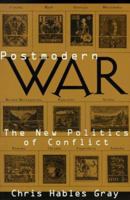 Postmodern War: The New Politics of Conflict 1572301600 Book Cover