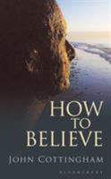 How to Believe 1472907442 Book Cover