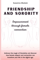 Amistad y sororidad: Empoderamiento a través de la conexión femenina B0C7JFYQVS Book Cover