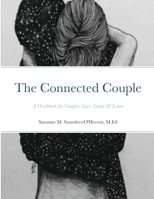 The Connected Couple Workbook 1312609737 Book Cover