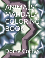 ANIMALS MANDALA COLORING BOOK B08Y4FJCH9 Book Cover