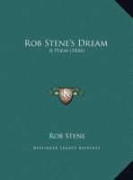 Rob Stene's Dream: A Poem (1836) 1120694183 Book Cover