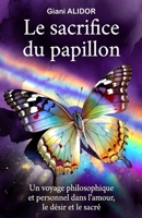 Le sacrifice du papillon (French Edition) B0GV53MVPL Book Cover