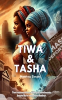 Tiwa & Tasha B0DX6S6HRZ Book Cover
