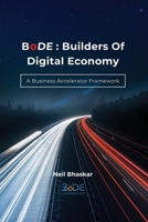 BoDE: Builders of Digital Economy: A Business Accelerator Framework 1977247288 Book Cover