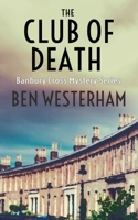 The Club of Death (The Banbury Cross Murder Mysteries) 1911085786 Book Cover