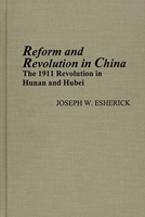 Reform and Revolution in China: The 1911 Revolution in Hunan and Hubei (Center for Chinese Studies, University of Michigan) 0520057341 Book Cover