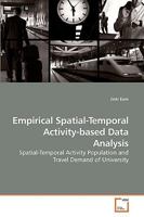 Empirical Spatial-Temporal Activity-based Data Analysis: Spatial-Temporal Activity Population and Travel Demand of University 3639163273 Book Cover