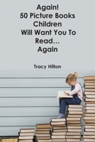 Again! 50 Picture Books Children Will Want You to Read...Again 1839758104 Book Cover