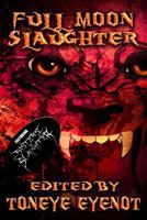 Full Moon Slaughter 1539794016 Book Cover