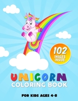 Unicorn coloring book for kids ages 4-8: 102 images inside (us edition) 8.5x11 inches., Magic unicorn activity books for girls and boy 1658875257 Book Cover