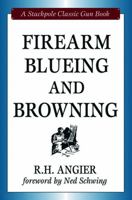 Firearm Blueing and Browning, Revised Edition (Classic Gun Books Series) (Classic Gun Books) 0811703266 Book Cover