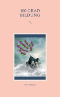 100 Grad Bildung 3743112663 Book Cover