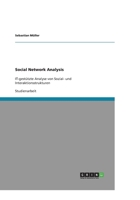 Social Network Analysis: IT-gesttzte Analyse von Sozial- und Interaktionsstrukturen 3640487133 Book Cover