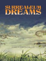 Surrealeum Dreams 149073919X Book Cover