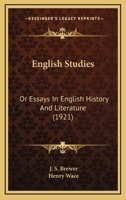 English Studies; or, Essays in English History and Literature. Edited With a Prefatory Memoir by Henry Wace 0548747989 Book Cover