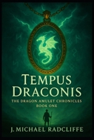 Tempus Draconis: The Dragon Amulet Chronicles - Book 1 B0GF7RD4LG Book Cover
