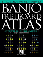 Banjo Fretboard Atlas: Get a Better Grip on Neck Navigation! 1495080390 Book Cover