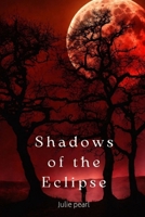 SHADOWS OF THE ECLIPSE: Unveiling Eldoria's Mysteries B0CSNWLM9Y Book Cover