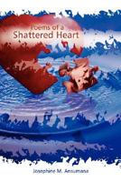 Poems of a Shattered Heart 1410705358 Book Cover