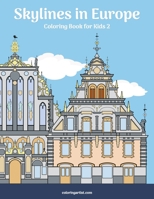 Skylines in Europe Coloring Book for Kids 2 B08JB1XJKY Book Cover