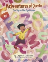 Adventures of Quentin: The Trip to the Eye Doctor B0DSD3KPXD Book Cover