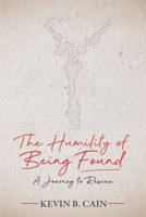 The Humility of Being Found: A Journey To Rescue 1400328497 Book Cover