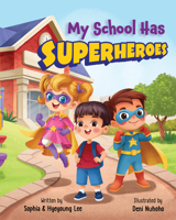 My School Has Superheroes 1639189319 Book Cover