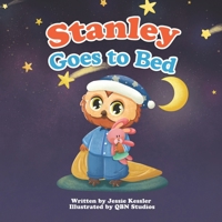 Stanley Goes to Bed: A Short Bedtime Story B0C91GYYY8 Book Cover