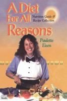 A Diet for All Reasons: Nutrition Guide & Receipe Collection ((Wellness Ser.)) 0920470688 Book Cover