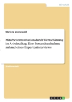 Mitarbeitermotivation durch Wertschätzung im Arbeitsalltag. Eine Bestandsaufnahme anhand eines Experteninterviews 3346360032 Book Cover
