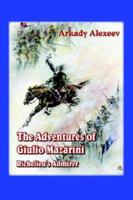 The Adventures of Giulio Mazarini. Richelieu's Admirer 1596820438 Book Cover