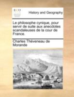 Le philosophe cynique, pour servir de suite aux anecdotes scandaleuses de la cour de France. 2013055080 Book Cover