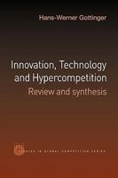 Innovation, Technology and Hypercompetition: Review and Synthesis 0415494087 Book Cover