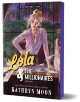 Lola & the Millionaires: Part Two (Deluxe Edition) (Sweetverse, 3) 1464297886 Book Cover