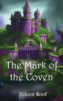 The Mark of the Coven B0BZK63GF3 Book Cover