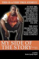 My Side of the Story, The investigation Part 1: Kendra Lyneigh Hughes 1456381091 Book Cover