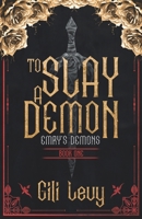 To Slay a Demon: Emry's Demons B0CVLL2WJ7 Book Cover