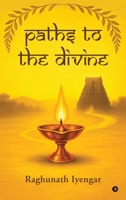Paths to the Divine B0G4KM94ZF Book Cover
