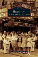 Houston in the 1920s and 1930s 0738571490 Book Cover