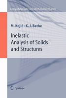 Inelastic Analysis of Solids and Structures 3642061575 Book Cover