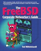 FreeBSD Corporate Networker's Guide (With CD-ROM) 0201704811 Book Cover
