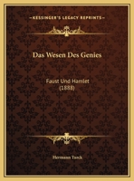 Das Wesen Des Genies: Faust Und Hamlet - Primary Source Edition 116038018X Book Cover
