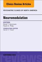 Neuromodulation, an Issue of Psychiatric Clinics of North America: Volume 41-3 0323641326 Book Cover