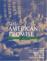 The American Promise: A History of the United States, Volume I: To 1877 1319061990 Book Cover