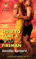 How to Tame a Wild Fireman 0062273655 Book Cover